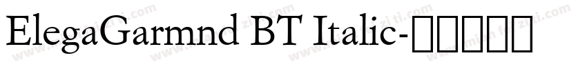 ElegaGarmnd BT Italic字体转换